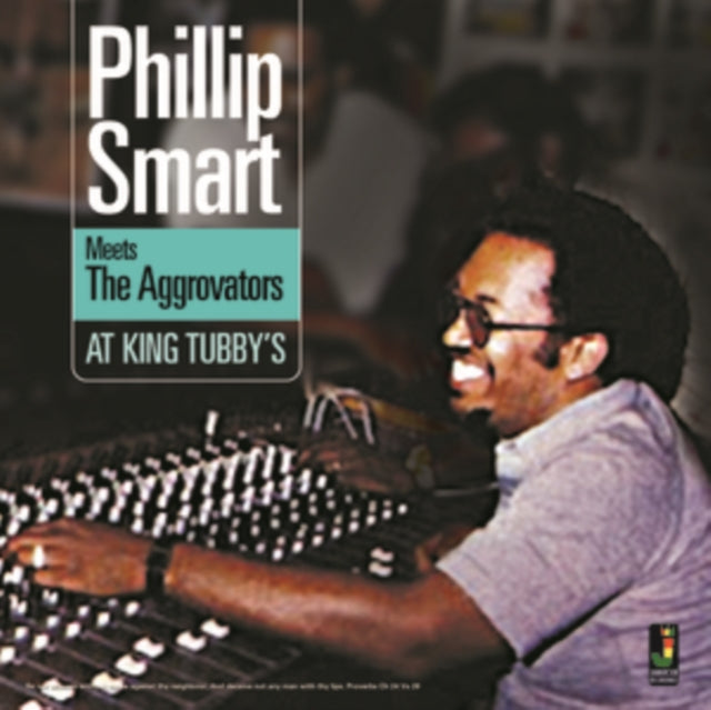 Phillip Smart Meets the Aggrovators at King Tubbys
