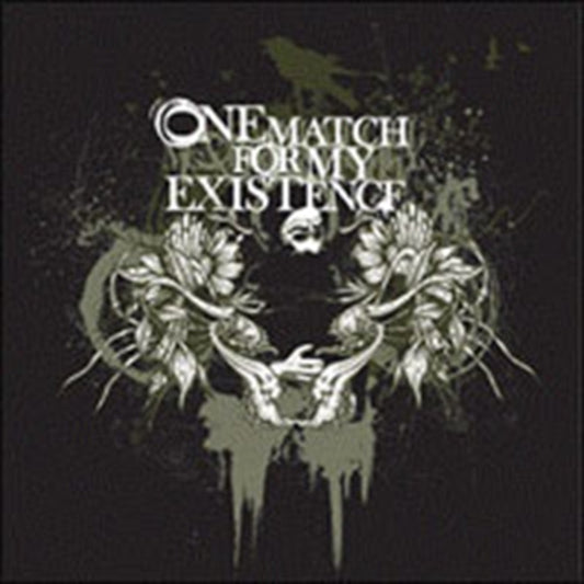 One Match for My Existence