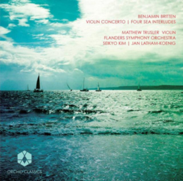 Benjamin Britten: Violin Concerto/Four Sea Interludes