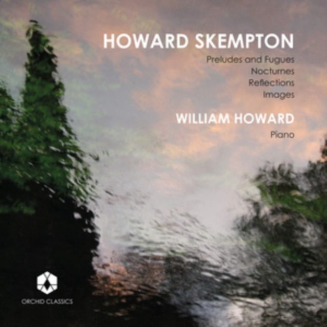 Howard Skempton: Preludes and Fugues/Nocturnes/Reflections/...