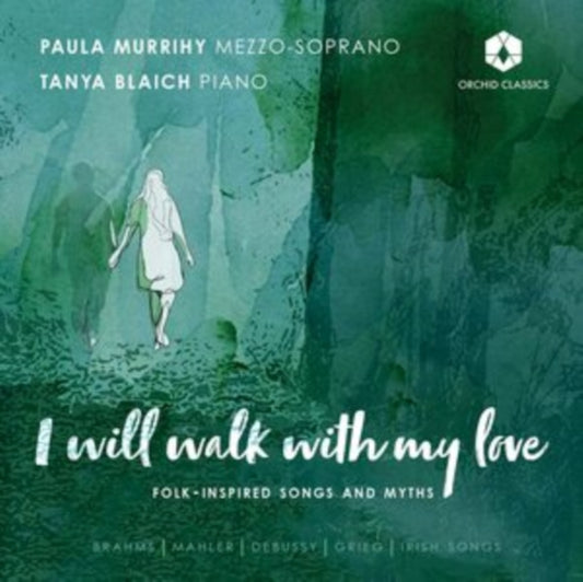 I Will Walk With My Love: Folk-inspired Songs and Myths