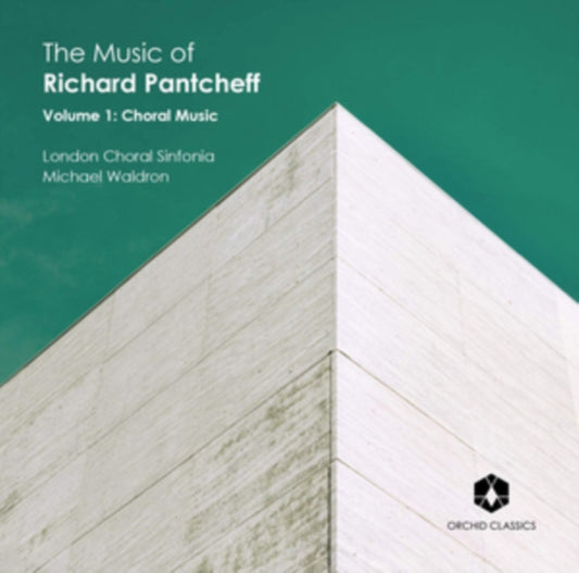 The Music of Richard Pantcheff: Choral Music