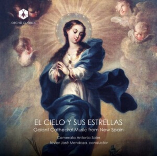 Elcielo Y Sus Estrellas: Galant Cathedral Music from New Spain