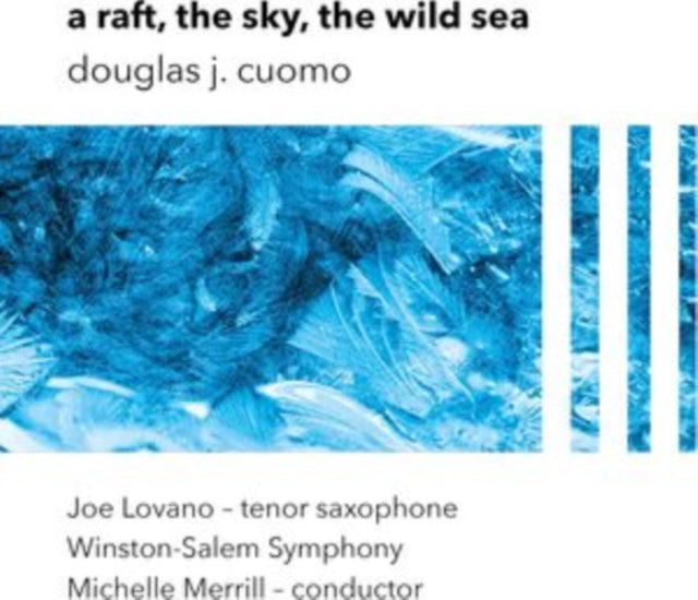 Douglas J. Cuomo: A Raft, the Sky, the Wild Sea