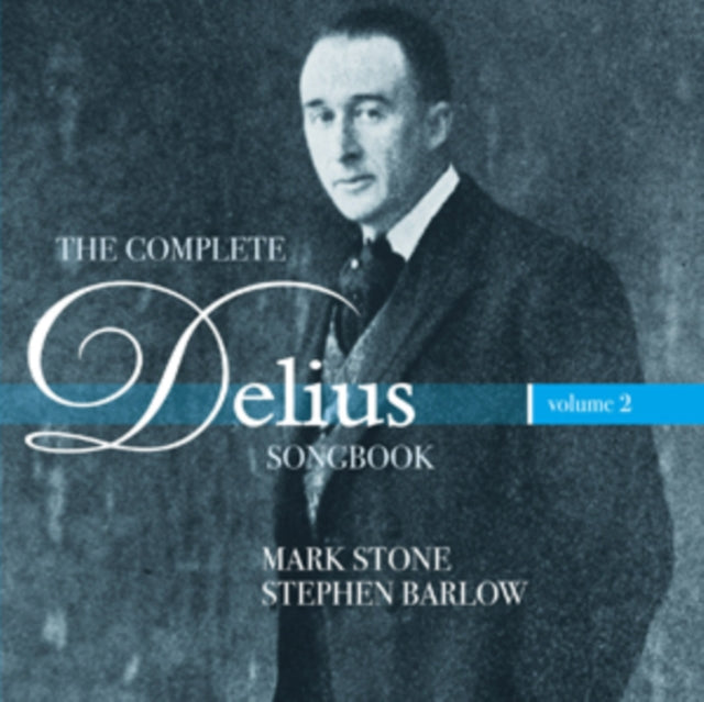 The Complete Delius Songbook