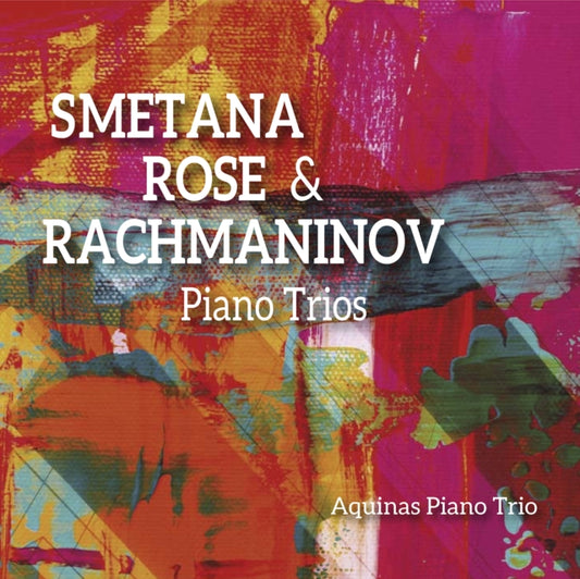 Smetana, Rose & Rachmaninov: Piano Trios