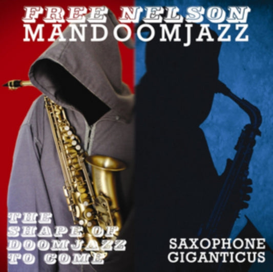 The Shape of Doom Jazz to Come/Saxophone Giganticus