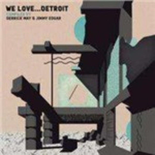 Derrick May & Jimmy Edgar Present We Love... Detroit