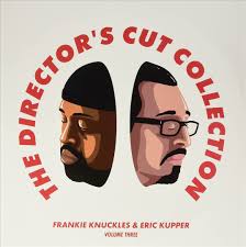 The Directors Cut Collection - Frankie Knuckles & Eric Kupper Vol. 3
