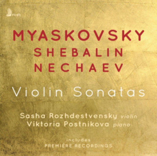 Myaskovsky/Shebalin/Nechaev: Violin Sonatas