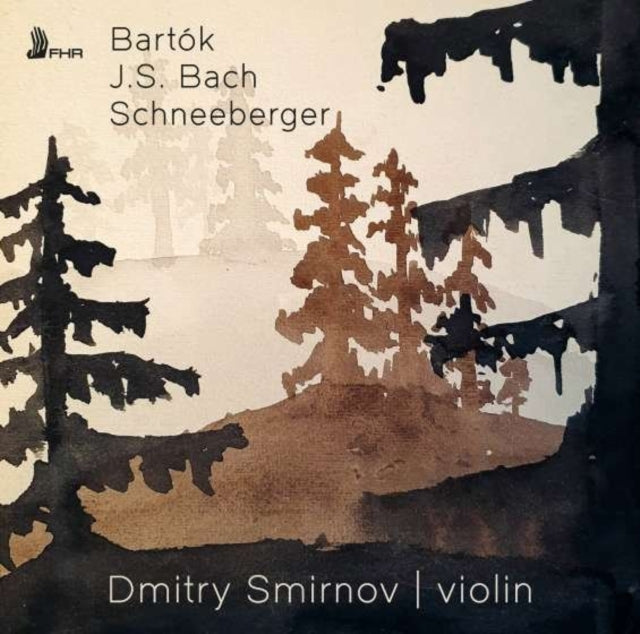 Dmitry Smirnov: Bartók/J.S. Bach/Schneeberger