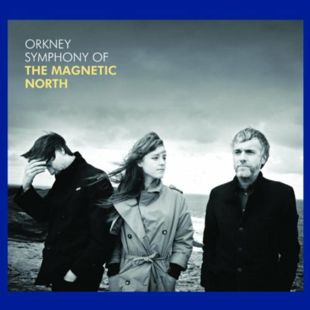 Orkney: Symphony of the Magnetic North