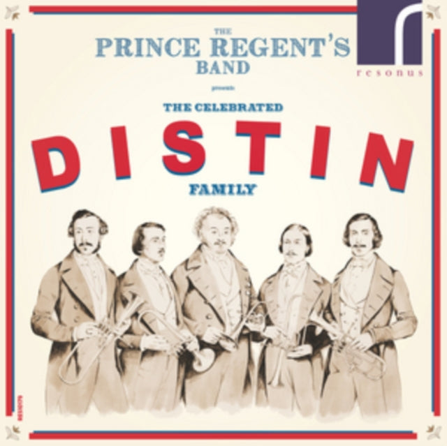 The Prince Regent's Band Presents the Celebrated Distin Family