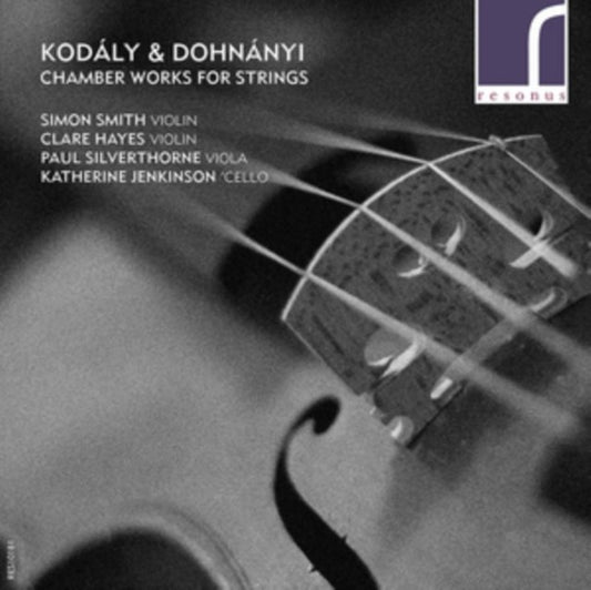 Kodály & Dohnányi: Chamber Works for Strings