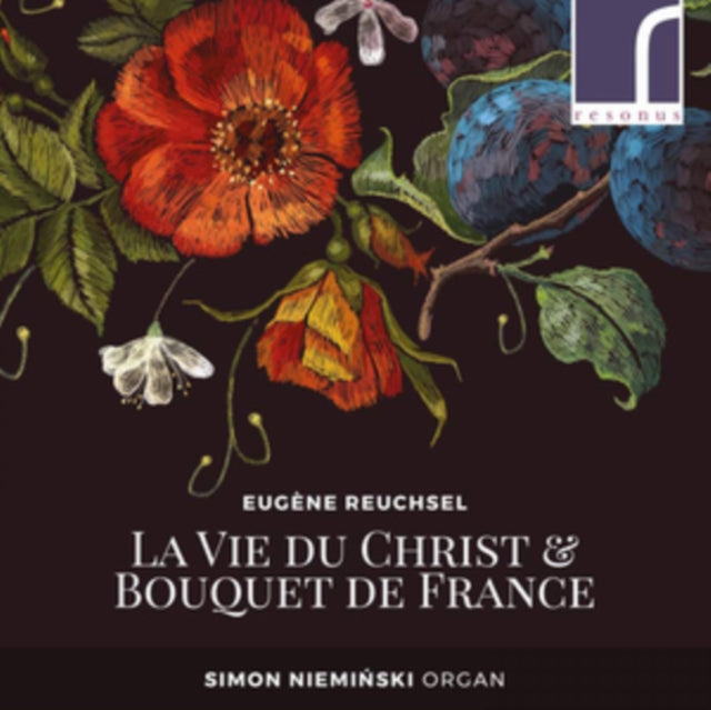 Eugène Reuchsel: La Vie Du Christ & Bouquet De France