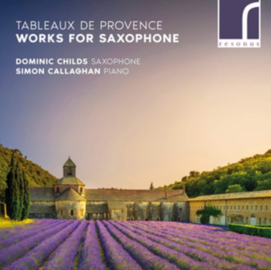 Tableaux De Provence: Works for Saxophone