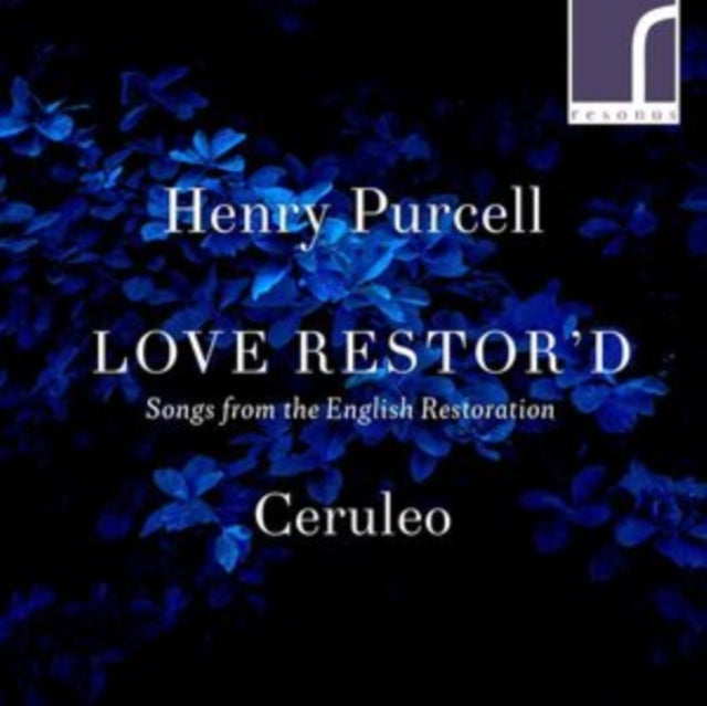 Henry Purcell: Love Restor'd - Songs from the English Restoration