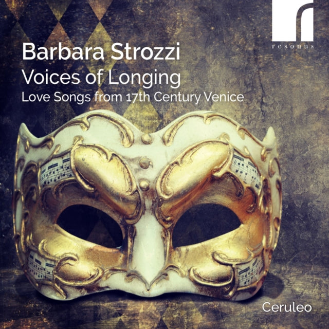 Barbara Strozzi: Voices of Longing - Love Songs...
