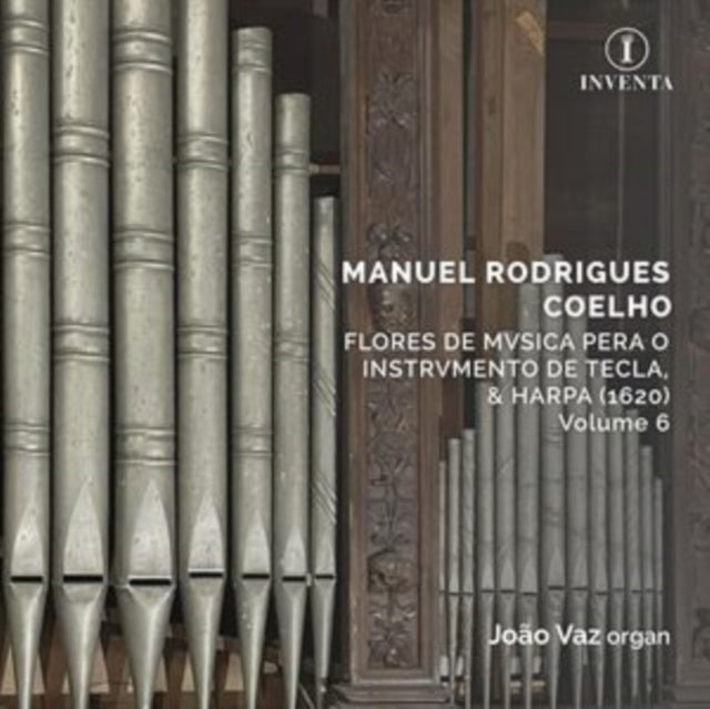 Manuel Rodrigues Coelho: Flores De Musica Pera O Instrumento...