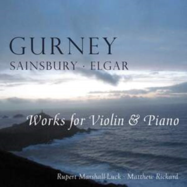 Gurney/Sainsbury/Elgar: Works for Violin & Piano