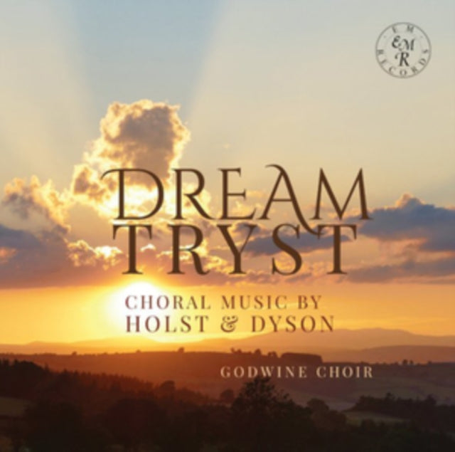 Dream-Tryst: Choral Music By Holst & Dyson