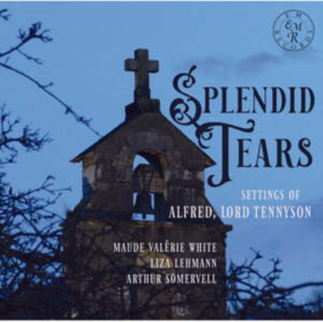 Spendid Tears: Settings of Alfred, Lord Tennyson