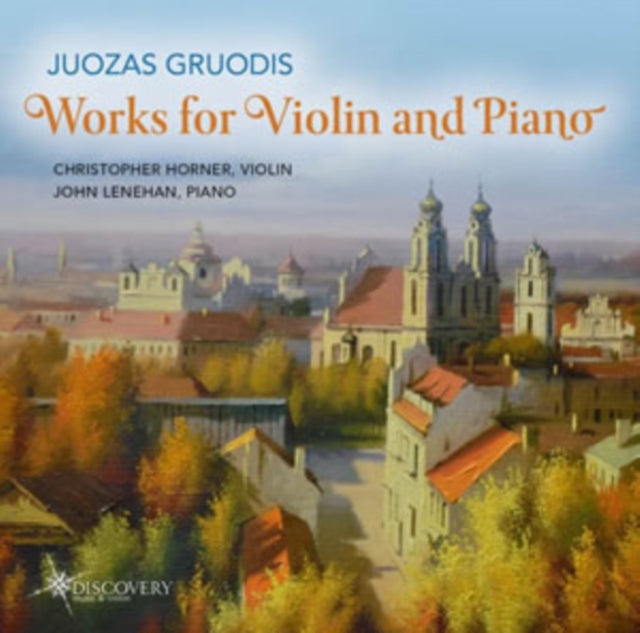 Juozas Gruodis: Works for Violin and Piano