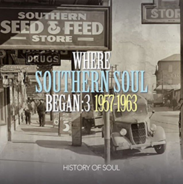 Where Southern Soul Began 1957-1963