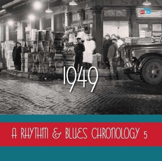 A Rhythm & Blues Chronology 1949
