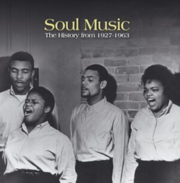 Soul Music: The History from 1927-1963