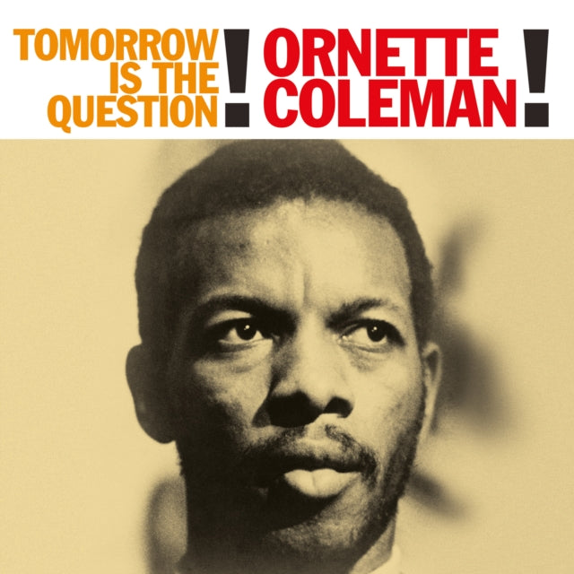 Tomorrow Is the Question!
