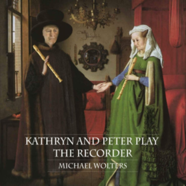 Michael Wolters: Kathryn and Peter Play the Recorder