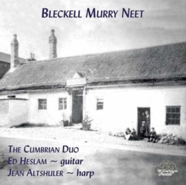 The Cumbrian Duo: Bleckell Murry Neet