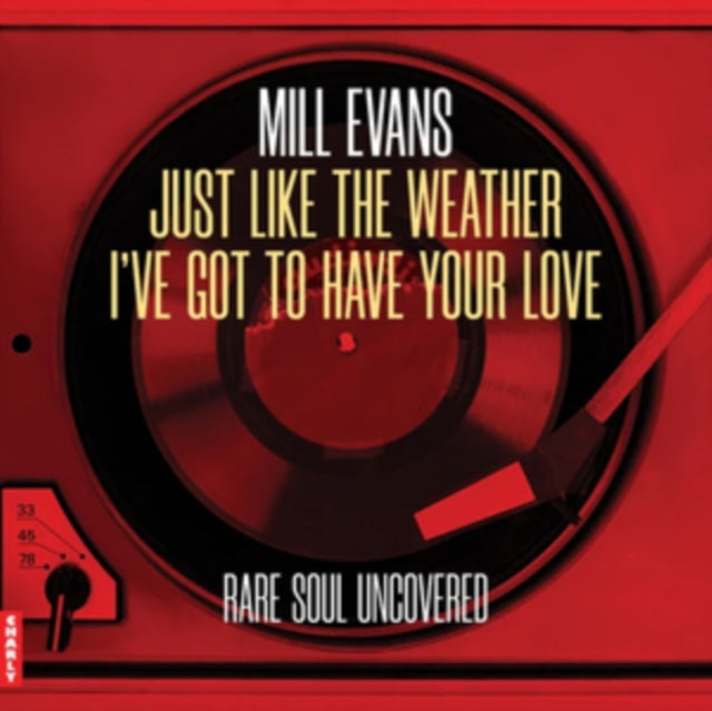 Just Like the Weather/I've Got to Have Your Love