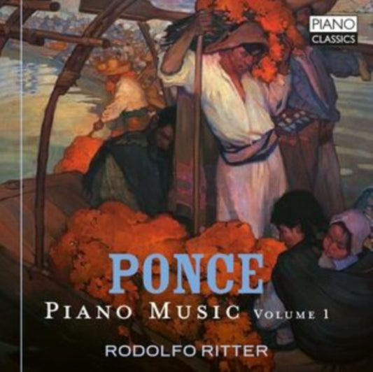Ponce: Piano Music, Volume 1