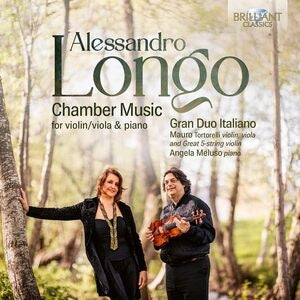 Alessandro Longo: Chamber Music for Violin/viola & Piano