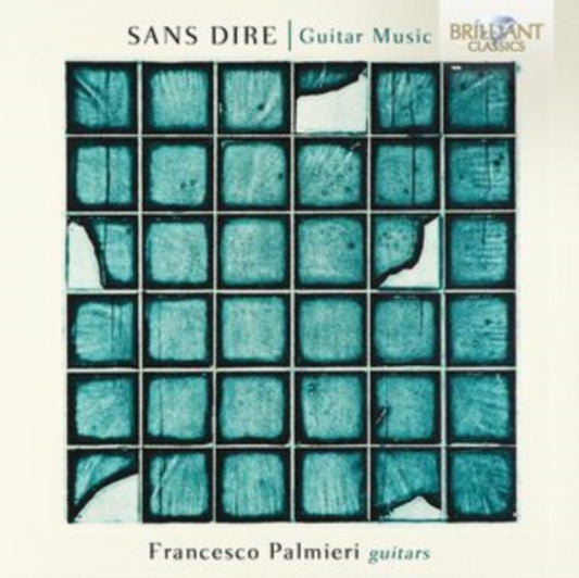 Francesco Palmieri: Sans Dire. Guitar Music
