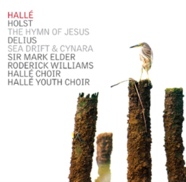 Holst: The Hymn of Jesus/Delius: Sea Drift & Cynara