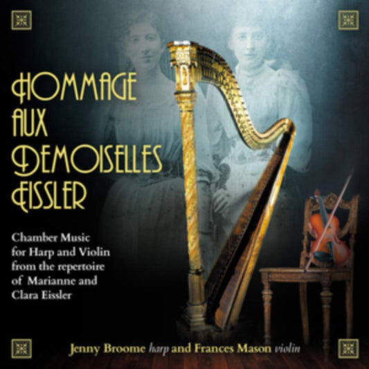 Marianne & Clara Eissler: Hommage Aux Demoiselles Eissler