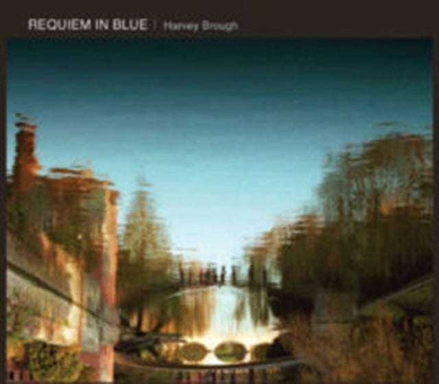Harvey Brough: Requiem in Blue