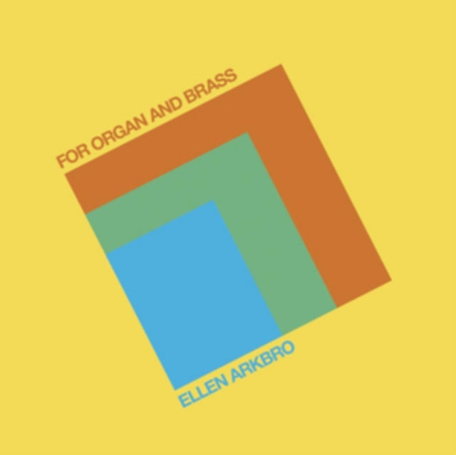 Ellen Arkbro: For Organ and Brass