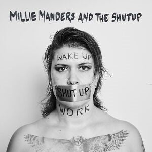 Wake Up. Shut Up. Work.