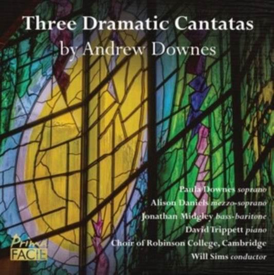 Three Dramatic Cantatas By Andrew Downes