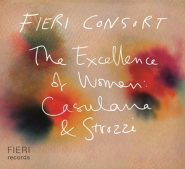 Fieri Consort: The Excellence of Women