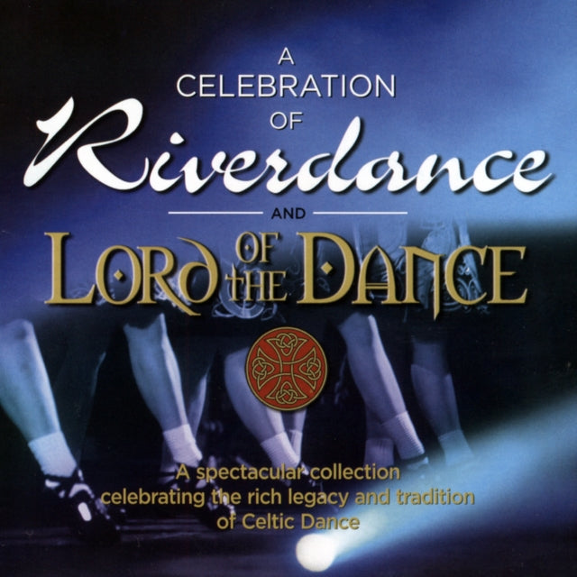 A Celebration of 'Riverdance' & 'Lord of the Dance'