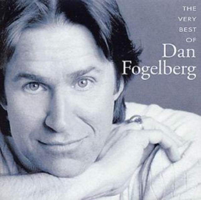 The Very Best Of Dan Fogelberg