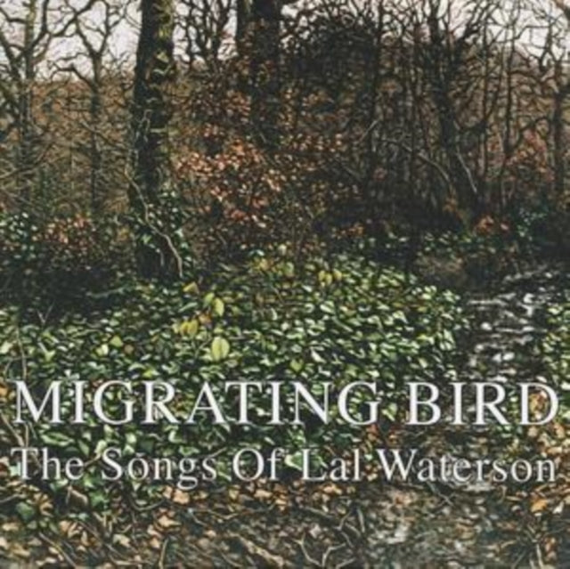 Migrating Bird - The Song of Lal Waterson
