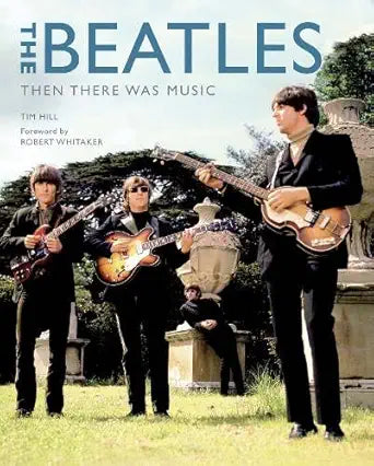 The Beatles: Then There Was Music