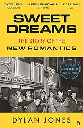 Sweet Dreams The Story Of The New Romantics Paperback Book
