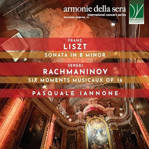 Liszt: Sonata In B Minor / Rachmaninov: Six Moments Musicaux Op. 16